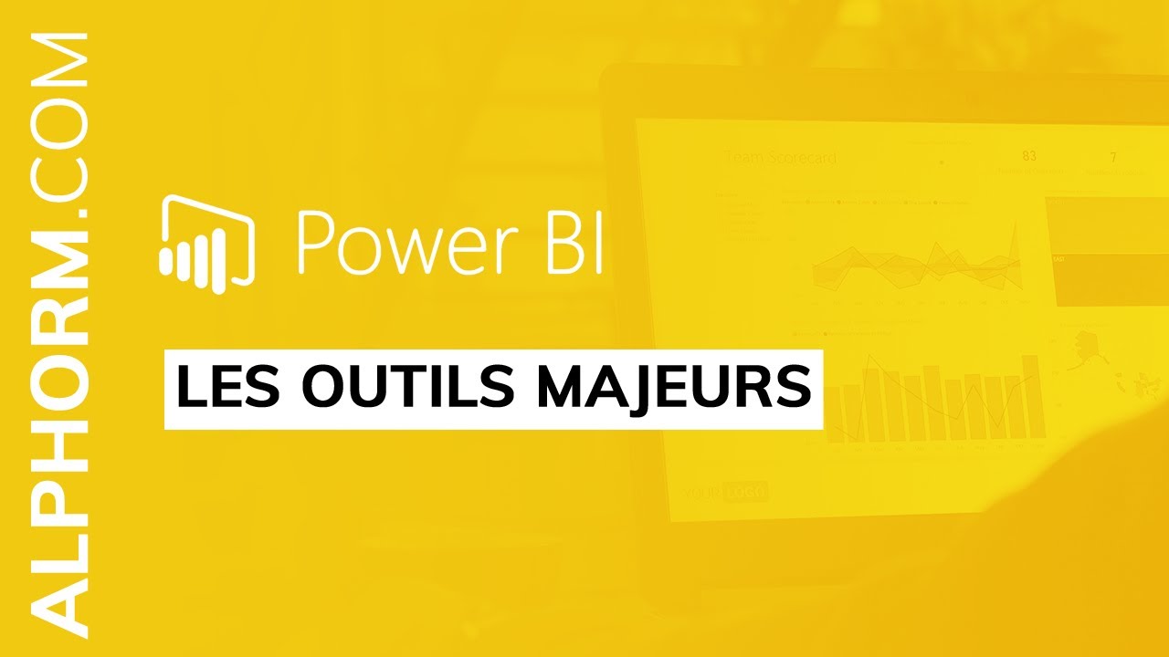 Les outils majeurs sous Microsoft Power BI - Vidéo Tuto
